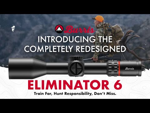 Burris All NEW Eliminator 6 Scope